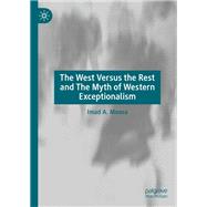 The West Versus the Rest and The Myth of Western Exceptionalism