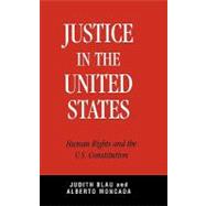Justice in the United States Human Rights and the Constitution