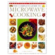 The Complete Guide to Microwave Cooking