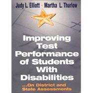 Improving Test Performance of Students With Disabilities; ...On District and State Assessments