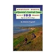 Mountain Biking California's Central Coast Best 100 Trails : Big Sur to Point Mugu