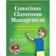 Conscious Classroom Management, Unlocking the Secrets of Great Teaching