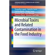 Microbial Toxins and Related Contamination in the Food Industry