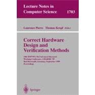 Correct Hardware Design and Verification Methods: 10th Ifip Wg I 0.5 Advanced Research Working Conference, Charme'99, Bad Herrenalb, Germany, September 27-29, 1999, Proceedings