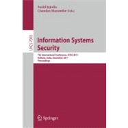 Information Systems Security : 7th International Conference, ICISS 2011, Kolkata, India, December 15-19, 2011, Proceedings