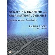 Strategic Management and Organisational Dynamics The challenge of complexity to ways of thinking about organisations