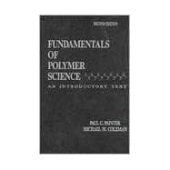 Fundamentals of Polymer Science: An Introductory Text, Second Edition