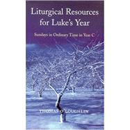 Liturgical Resources for Luke's Year