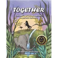 Together The ABC's of living together in perfect Harmony