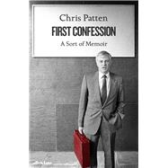 First Confession A Sort of Memoir