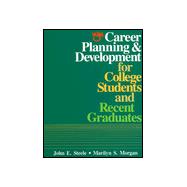 Career Planning and Development for College Students and Recent Graduates
