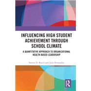 Influencing High Student Achievement through School Culture and Climate