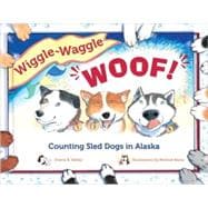 Wiggle-Waggle Woof Counting Sled Dogs in Alaska