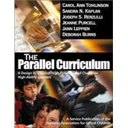 The Parallel Curriculum; A Design to Develop High Potential and Challenge High-Ability Learners