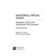 Mastering Virtual Teams: Strategies, Tools, and Techniques That Succeed, Revised and Expanded