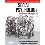Social Psychology Digital Update The Science of Everyday Life: Prejudice and Discrimination Chapters
