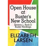 Open House at Buster's New School: Buster Hardings
