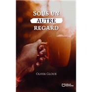 Sous un autre regard