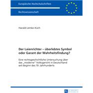 Der Laienrichter – ueberlebtes Symbol oder Garant der Wahrheitsfindung?