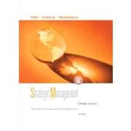 Strategic Management Competitiveness and Globalization, Concepts and Cases