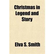 Christmas in Legend and Story