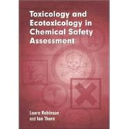 Toxicology And Ecotoxicology In Chemical Safety Assessment