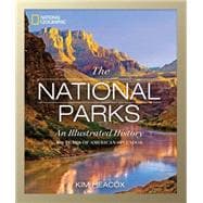 National Geographic The National Parks An Illustrated History