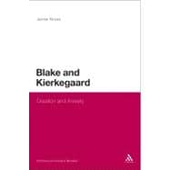 Blake and Kierkegaard Creation and Anxiety