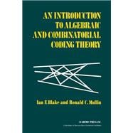 An Introduction to Algebraic and Combinatorial Coding Theory