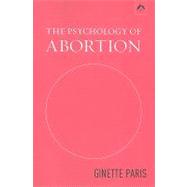 The Psychology of Abortion Second Edition