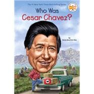 Who Was Cesar Chavez?