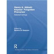 Henry A. Abbati: Keynes' Forgotten Precursor: Selected Writings