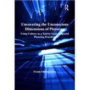 Uncovering the Unconscious Dimensions of Planning