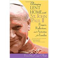Bringing Lent Home With St. John Paul II