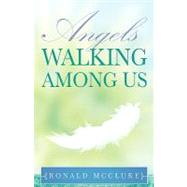 Angels Walking Among Us