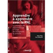 Apprendre à apprendre avec la PNL : Les stratégies PNL d'apprentissage à l'usage des enseignants du primaire