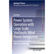 Power System Operation With Large Scale Stochastic Wind Power Integration