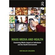 Mass Media and Health: Examining Media Impact on Individuals and the Health Environment