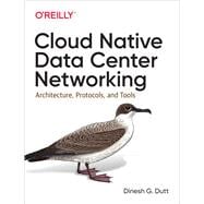 Cloud Native Data Center Networking