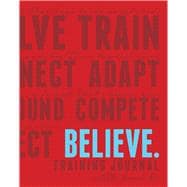 Believe Training Journal