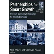 Partnerships for Smart Growth: University-Community Collaboration for Better Public Places: University-Community Collaboration for Better Public Places