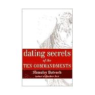 Dating Secrets of the Ten Commandments