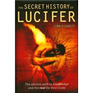 The Secret History of Lucifer Evil Angel or the Secret of Life Itself?