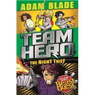 Team Hero: The Night Thief Series 4 Book 3