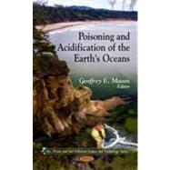 Poisoning and Acidification of the Earth's Oceans