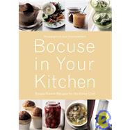 Bocuse in Your Kitchen Simple French Recipes for the Home Chef