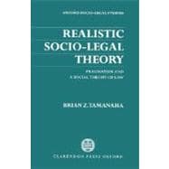 Realistic Socio-Legal Theory Pragmatism And A Social Theory of Law