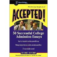 Accepted! : 50 Successful College Admission Essays