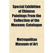 Special Exhibition of Chinese Paintings from the Collection of the Museum: Catalogue
