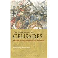 The Prehistory of the Crusades Missionary War and the Baltic Crusades